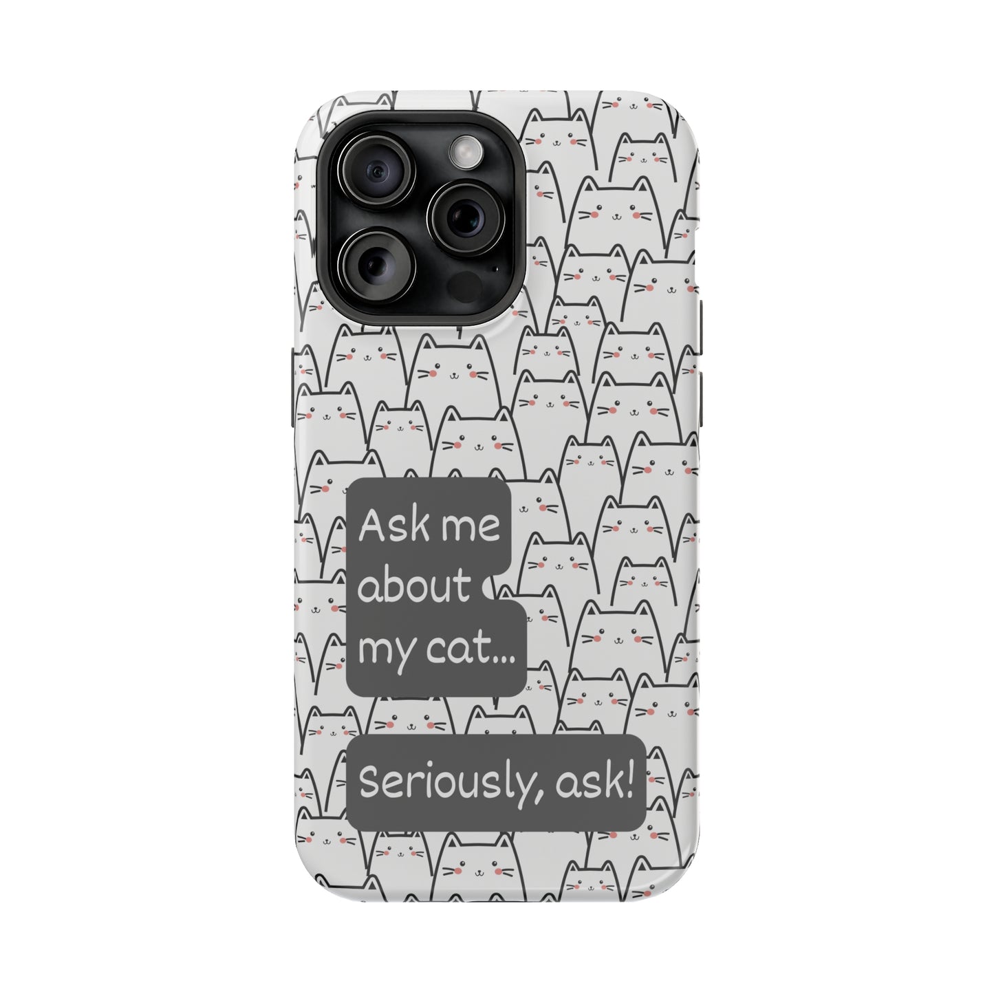 Ask me about my cat | MagSafe Hardshell Phone Case