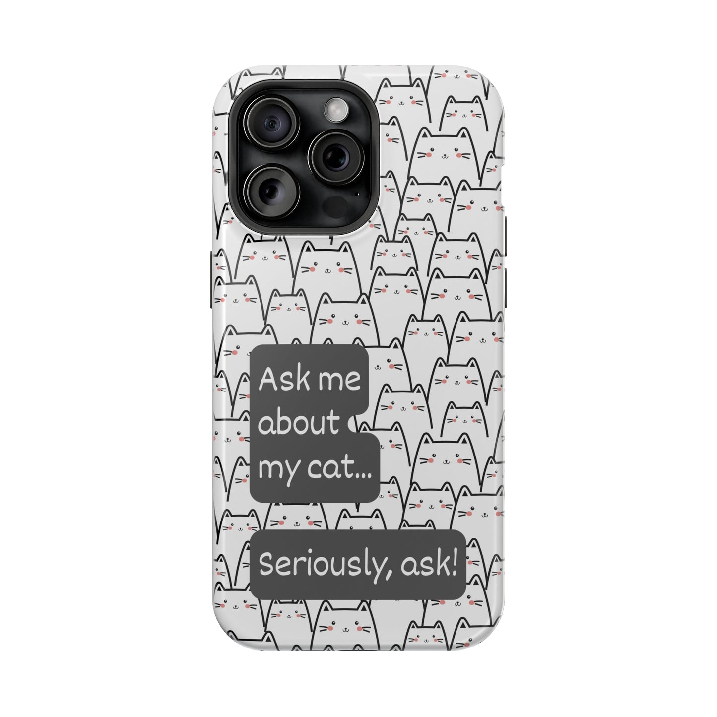 Ask me about my cat | MagSafe Hardshell Phone Case