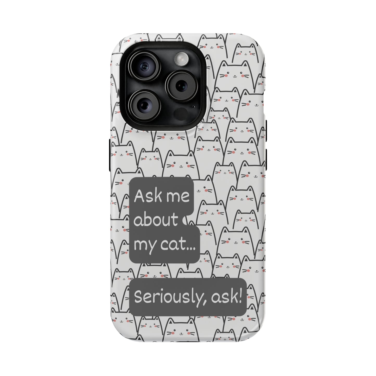 Ask me about my cat | MagSafe Hardshell Phone Case