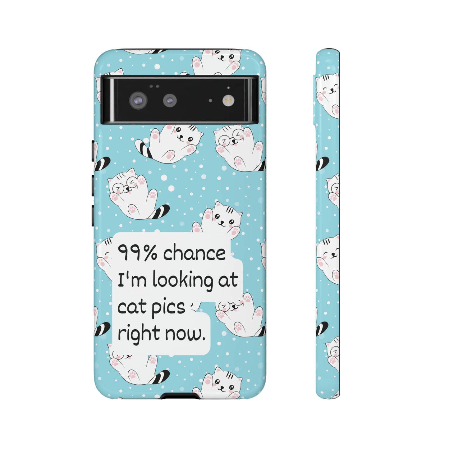 99% chance I'm looking at a 🐱 | Hardshell Phone Case