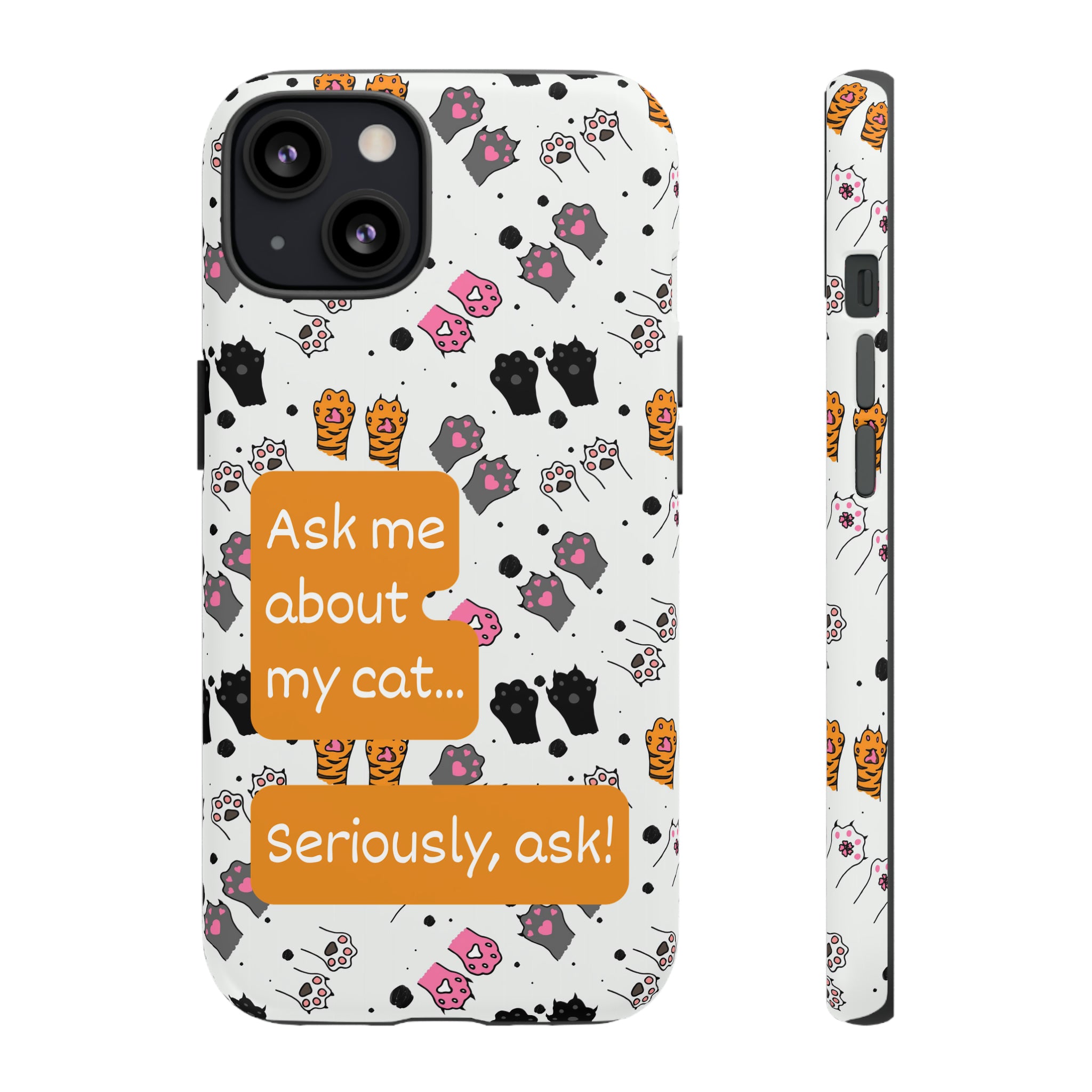 Ask me about my cat... | Hardshell Phone Case – Purrspective Boutique