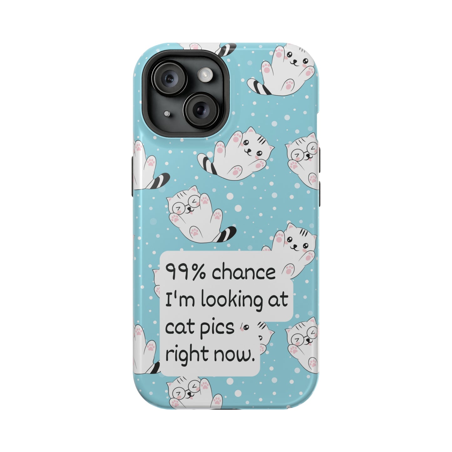 99% chance I'm looking at a 🐱 | MagSafe Hardshell Phone Case